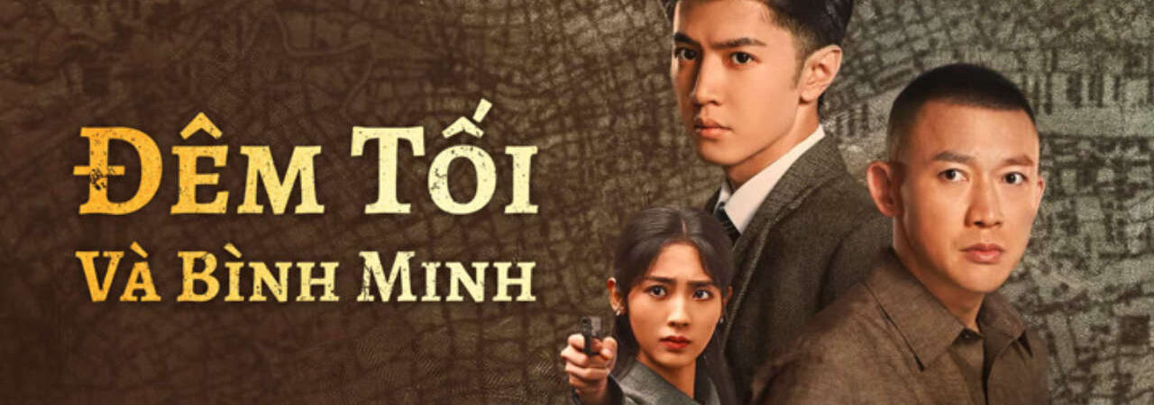 Poster of Đêm Tối Và Bình Minh