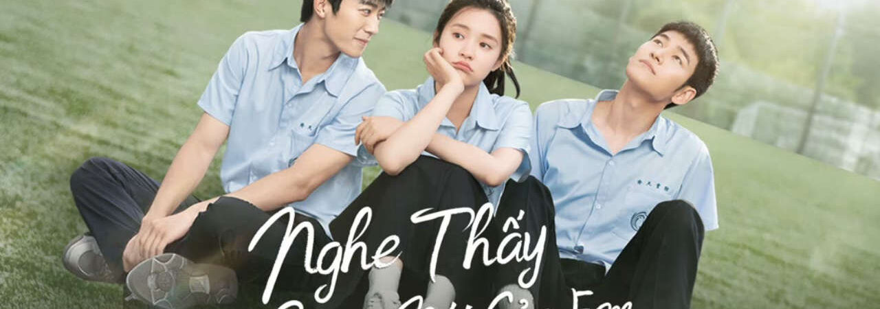 Phim Nghe Thấy Giọng Nói Của Em HD - Vietsub