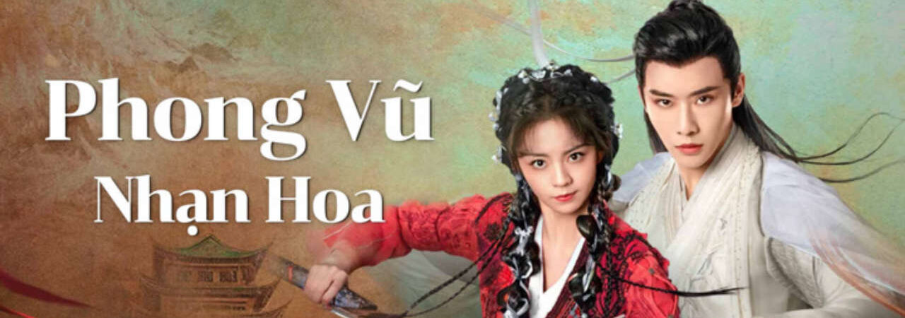 Phim Phong Vũ Nhạn Hoa HD - Vietsub