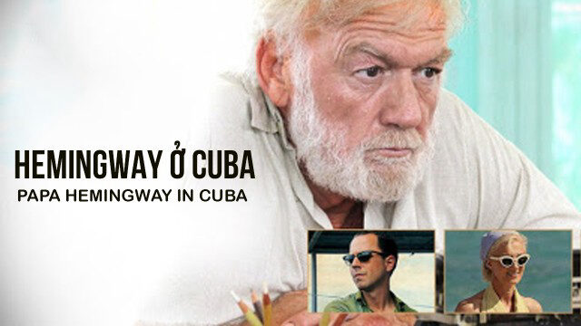 Phim Hemingway Ở Cuba HD Vietsub