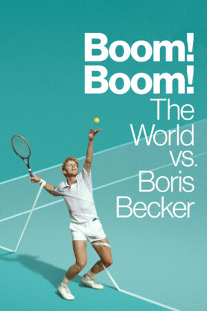 Xem Phim Cuộc Đời Thăng Trầm Của Boris Becker 02 HD Vietsub-Boom Boom The World Vs Boris Becker