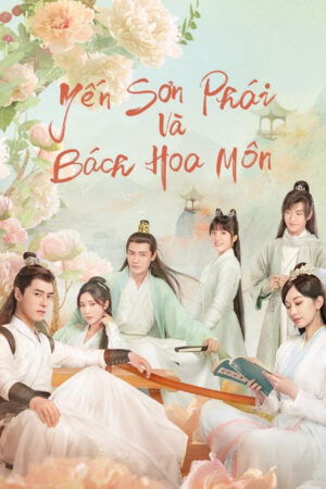 Xem Phim Yến Sơn Phái Và Bách Hoa Môn 03 HD Vietsub-Love Young Forever