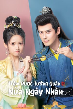 Xem Phim Trộm Được Tướng Quân Nửa Ngày Nhàn 15 FHD Vietsub-The Substitute Princesss Love