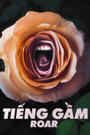 Xem Phim Tiếng Gầm 08 HD Vietsub-Roar