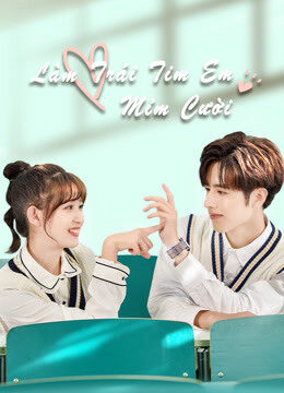 Xem Phim Làm Trái Tim Em Mỉm Cười 23 HD Vietsub-Make My Heart Smile