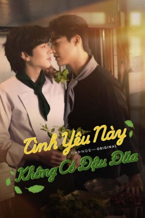 Xem Phim Tình Yêu Này Không Có Đậu Đũa 01 FullHD Vietsub-This Love Doesnt Have Long Beans