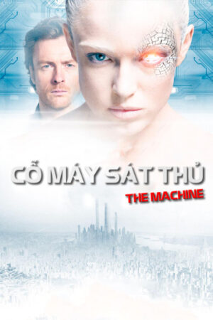 Xem Phim Cỗ Máy Sát Thủ full HD Vietsub-The Machine