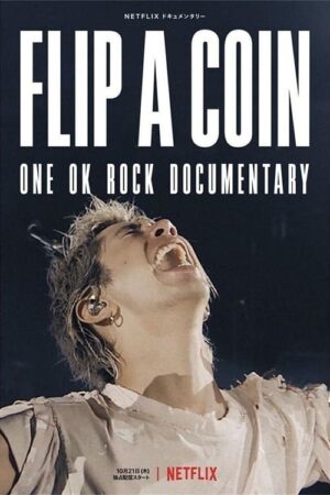 Xem Phim Tung đồng xu Phim tài liệu ONE OK ROCK full HD Vietsub-Flip a Coin ONE OK ROCK Documentary