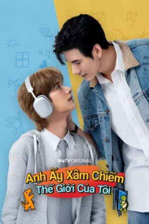 Xem Phim Anh Ấy Xâm Chiếm Thế Giới Của Tôi 6 HD - Vietsub-Monster Next Door