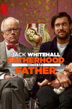 Phim Jack Whitehall Làm cha qua lời của cha tôi FHD Vietsub