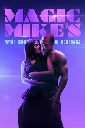 Phim Magic Mike Vũ Điệu Cuối Cùng HD Vietsub