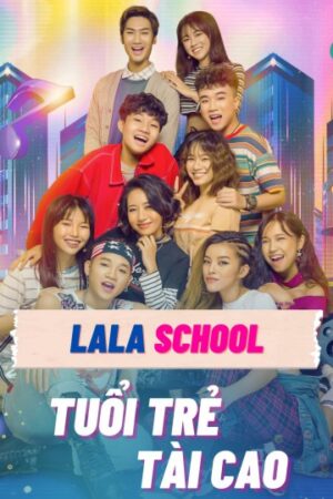 Xem Phim LaLa School Tuổi Trẻ Tài Cao 49 FHD Vietsub-LaLa School Talented Youth