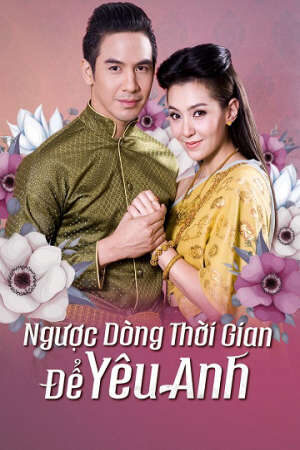 Xem Phim Ngược Dòng Thời Gian Để Yêu Anh 1 15 HD - Vietsub-Love Destiny