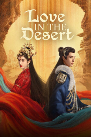 Xem Phim Mạc Phong Ngâm 1 HD Vietsub-Love in the Desert