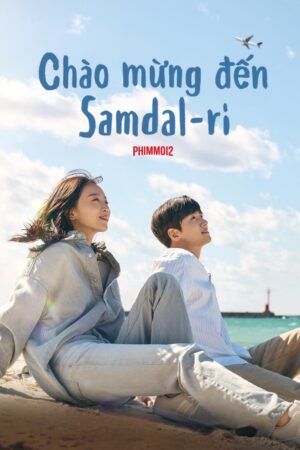 Xem Phim Chào Mừng Đến Samdal ri 12 FHD Vietsub-Welcome to Samdal ri