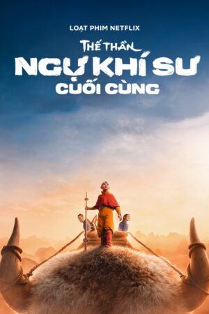 Xem Phim Thế Thần Ngự Khí Sư Cuối Cùng 02 FHD Vietsub-Avatar The Last Airbender